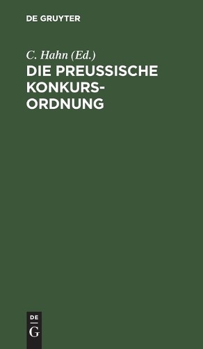 Die Preußische Konkurs-Ordnung (Hardback)