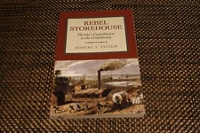 Rebel Storehouse: Florida's Contribution to the Confederacy 2003 Paperback Book