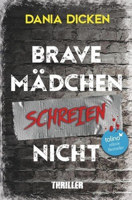 Brave Mädchen schreien nicht Dania Dicken