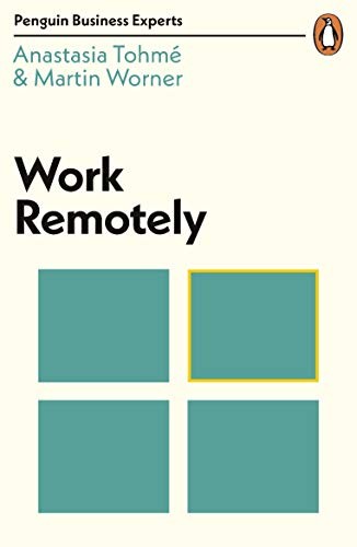 Work Remotely (Penguin Business Experts Series),Tohmé, Anastasia