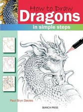 How to Draw: Dragons: In Simple Steps by Paul Bryn Davies English Paperback Bo