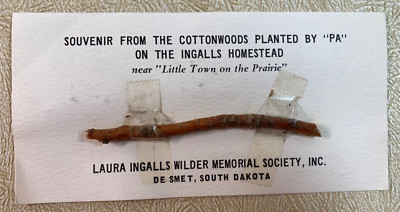 Souvenir From Cottonwoods Planted by Pa on the Ingalls Homestead South Dakota