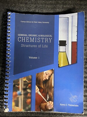 GENERAL, ORGANIC, & BIOLOGICAL CHEMISTRY STRUCTURES OF By Karen C Timberlake