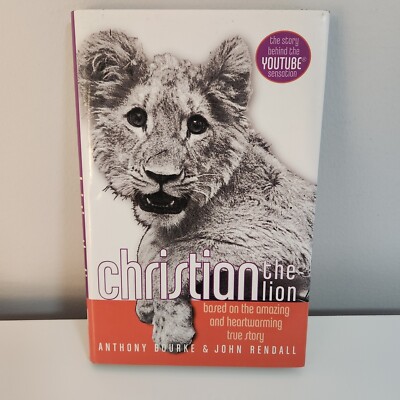 Christian the Lion by Rendall, John,Bourke, Anthony, Good Book
