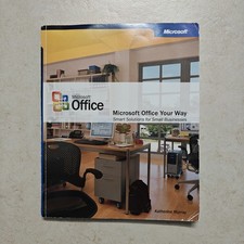 Microsoft Office Your Way: Smart Solutions for Small Businesses (2005) #2732