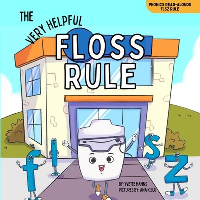 Yvette Manns The Very Helpful Floss Rule (Paperback) Phonics Read-Alouds