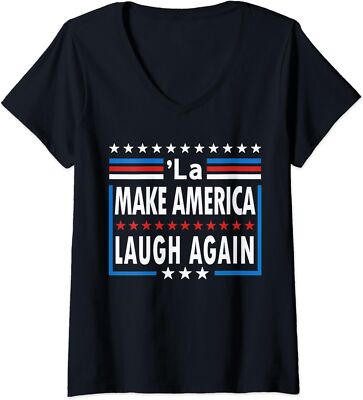 Comma La Make America Laugh Again Funny Politics Ladies' V-Neck Tshirt
