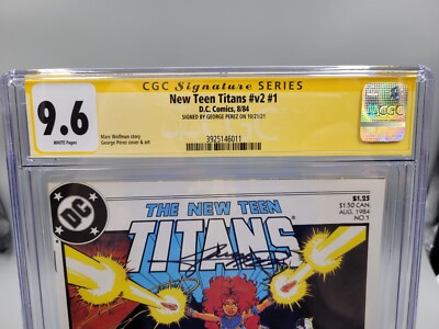 GEORGE PEREZ THE NEW TEEN TITANS #1 V2 CGC 9.6 SIGNED VERIFIED DC