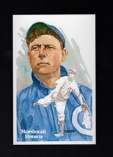 #56 MORDECAI BROWN, Cubs ~ Perez-Steele Hall of Fame art postcard #2678/10,000