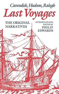 Last Voyages: Cavendish, Hudson, Ralegh: Cavendish, Hudson, Rale