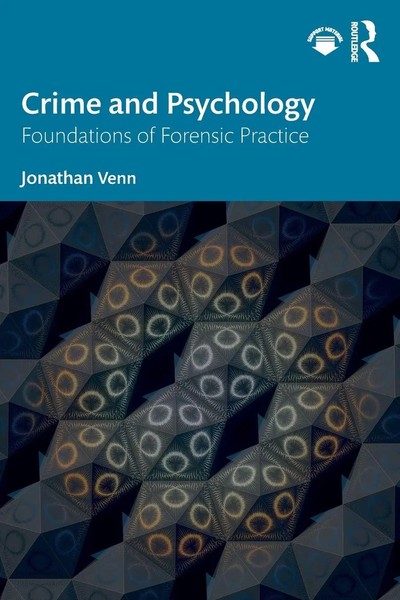 Crime And Psychology Foundations Of Forensic Practice Jonathan Venn Taschenbuch-image