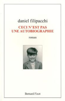 Ceci nest pas une autobiographie von Daniel Filipa... | Buch | Zustand sehr gut