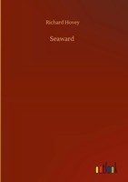 Richard Hovey | Seaward | Buch | Englisch (2020) | 32 S. | Outlook Verlag
