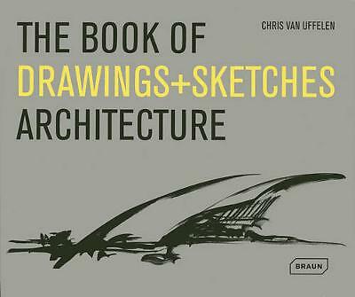 The Book of Drawings + Sketches - Architecture by Chris van Uffelen...