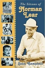 Sitcoms of Norman Lear by Sean Campbell (2006, Perfect)