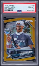 Jalen Hurts 2025 Prizm GOLD /10 PSA 10 GEM MINT True Gold #228 Super Bowl MVP 