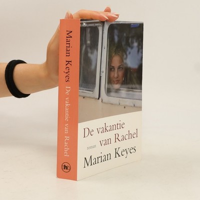 De vakantie van Rachel  |  Marian Keyes