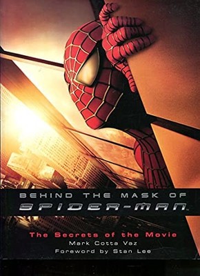 Behind the Mask of Spider-man: The Secrets of the Movies,Mark Co