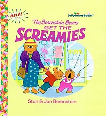 The Berenstain Bears Get the Screamies Stan, Berenstain, Jan Bere