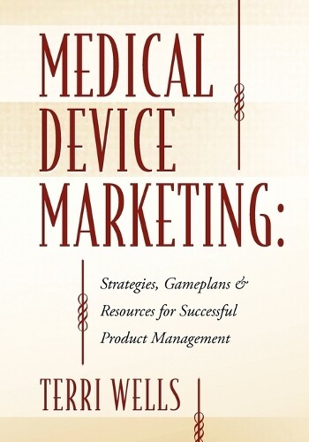 Thumbnail - Terri Wells Medical Device Marketing (taschenbuch)
