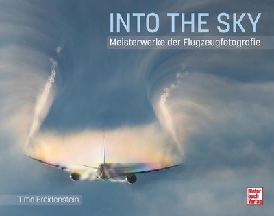 Into the Sky Meisterwerke der Flugzeugfotografie Breidenstein, Timo: