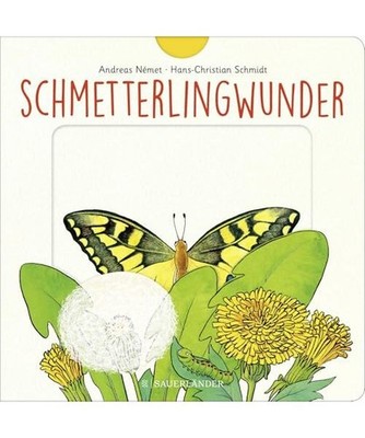Schmetterlingwunder: Ab 2 Jahren: Wie wächst ein Schmetterling? Zum Schieben, K