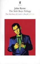 The Slab Boys Trilogy (Faber Drama) by Byrne, John Paperback Book The Cheap Fast