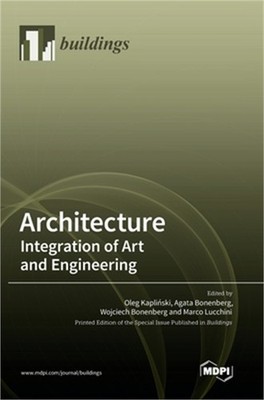 Architecture: Integration of Art and Engineering (Hardback or Cased Book)