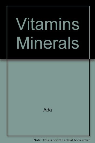 Vitamins, Minerals, and Dietary Supplements by