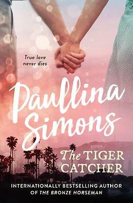The Tiger Catcher (End of Forever) by Paullina Simons (Paperback) New Book