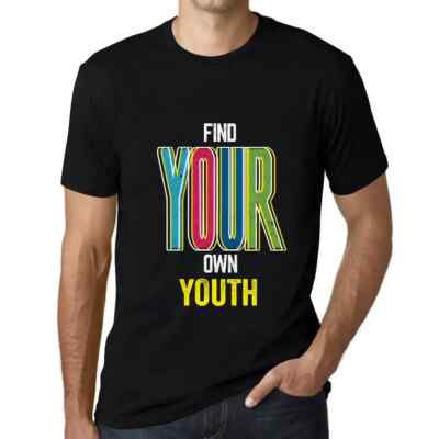 Herren Grafik T-Shirt Finde deine eigene Jugend   Find Your Own Youth