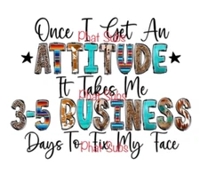 Sublimation Print Get An Attitude Ready to Press Heat Transfer