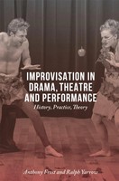 Anthony Frost (U. A.) | Improvisation In Drama, Theatre And Performance | Buch