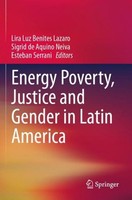 Energy Poverty, Justice And Gender In Latin America Sigrid De Aquino Neiva