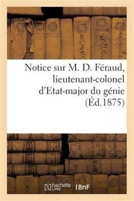 SANS AUTEUR - Notice sur M. D. Fraud lieutenant-colonel d'Etat-major - X555z