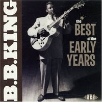 B.B. KING - BEST OF THE EARLY YEARS - CD - F600z
