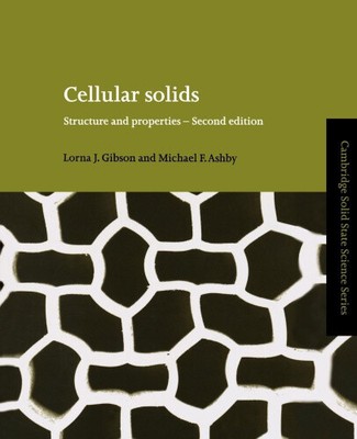 Zelluläre Festkörper: Struktur und Eigenschaften (Cambridge Solid State Science Serie)