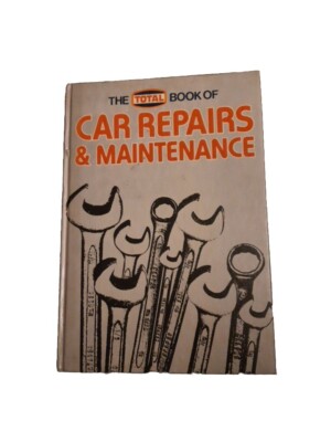 The Total Book of Car Repairs and Maintenance by Eden Phillips (Editor) 1980 Hb
