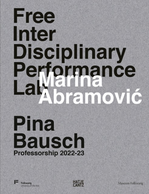 Marina Abramovic. Free Interdisciplinary Performance Lab HARDBACK 9783775757317