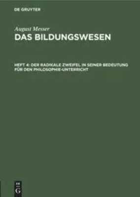 August Messer | Der radikale Zweifel in seiner Bedeutung für den...