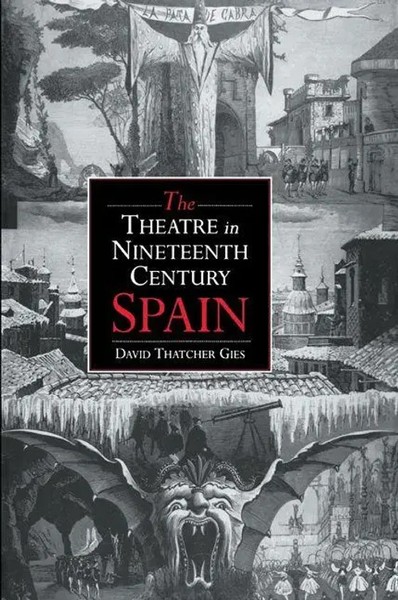 David Thatcher Gies | The Theatre In Nineteenth-Century Spain | Taschenbuch-image
