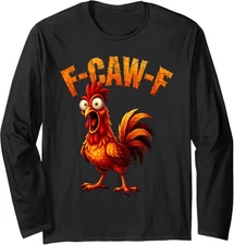 Chicken Humor F-Caw-F Rooster Meme Funny Long Sleeve T-Shirt