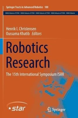 Robotik-Forschung: Das 15. Internationale Symposium ISRR (Springer Tracts in
