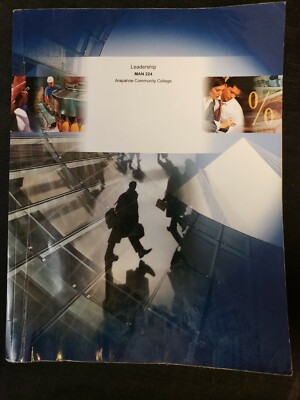 Leadership Arapahoe Community College MAN 224 Curtis Manning Workbook Textbook
