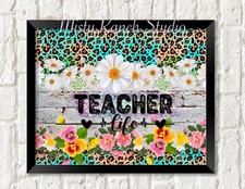 "Teacher Life" Classroom Teacher Art Print UNFRAMED Wall Decor School or Home