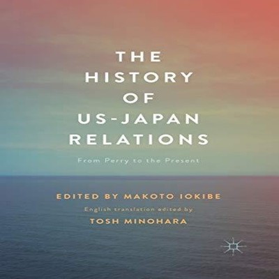 The History of US-Japan Relations From Perry to the Present Sprin