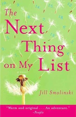 The Next Thing on My List: A Novel - Paperback, by Smolinski Jill - Very Good