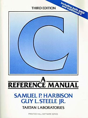 C: a Reference Manual (Prentice Hall Software S.) by Steele, Guy L. 0131109332