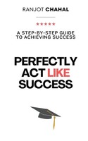 Ranjot Singh Chahal | Perfectly Act Like Success | Taschenbuch | Englisch (2023)