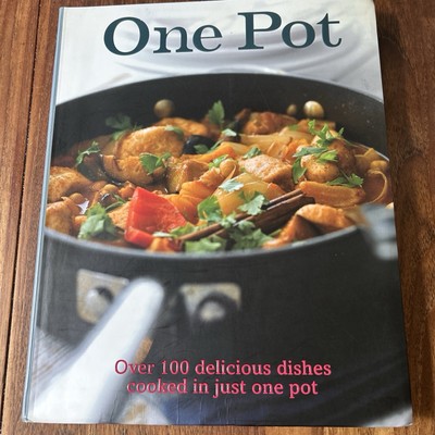 One Pot Over 100 Delicious Dishes Cooked In Just One Pot Love Foo